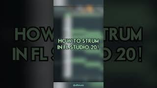 How to Strum in FL Studio 20! #shorts
