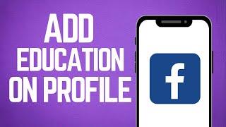 How to Add Education in Facebook Profile (2024)