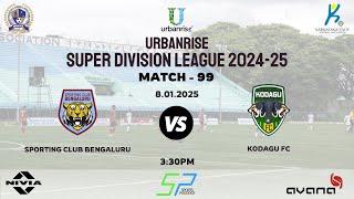 URBANRISE | SUPER DIVISION LEAGUE 2024-25| SPORTING CLUB BENGALURU VS KODAGU FC | 08.01.2025