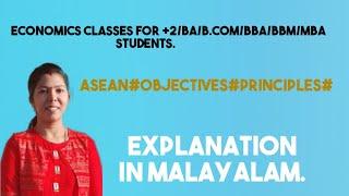 ASEAN # OBJECTIVES # PRINCIPLES # MALAYALAM EXPLANATION.