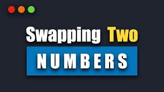   Swapping Two Numbers in Python