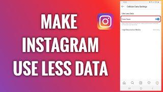 How To Make Instagram Use Less Data