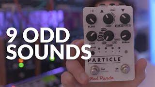 Demo of 9 Odd Sounds into Red Panda Particle 2 Granular FX Pedal