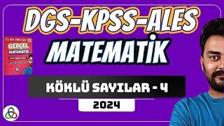 KÖKLÜ SAYILAR | 4. Video | DGS-KPSS-ALES Matematik | 2024 |