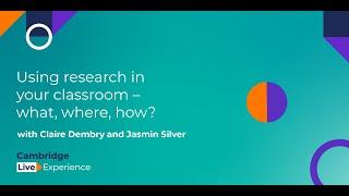 Dr Claire Dembry - Using research in your classroom – what, where, how? An EXPO session.