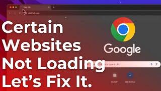 Google Chrome Websites Not Loading on Mac Fix