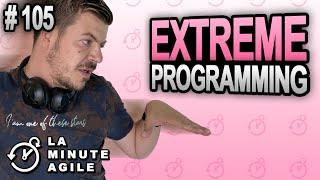 Extreme Programming (XP) - La Minute Agile 105