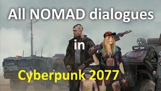 All NOMAD dialogues in the main plot of Cyberpunk 2077