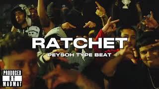 [FREE] Peysoh Type Beat | "Ratchet"