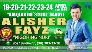 Alisher Fayz - Nigohing nuri nomli konsert dasturi 2019 (tizer)