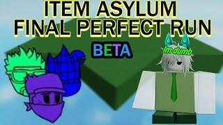 Item asylum - beta final perfect run
