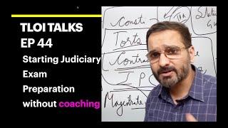 TLOI talks EP 44 | Judiciary Exam Preparation | Without coaching