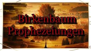 Birkenbaum Prophetien- Schauungen die alle Krieg zum Thema haben.