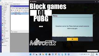 Mikrotik - How to Block Games ( PUBG, LOL, DOTA,...)