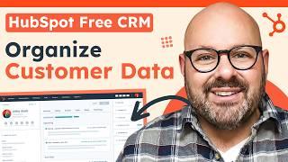 How To Organize Customer Data In HubSpot CRM