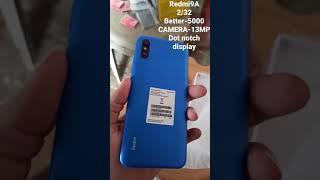 (Redmi9A),Better-5000Mah, CAERA-13MP,(Dot notch display)