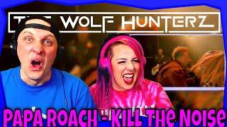 Papa Roach - Kill The Noise [Official Music Video] THE WOLF HUNTERZ Reactions