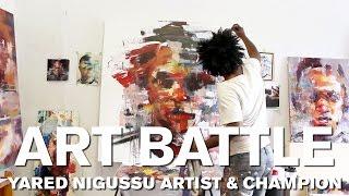 Art Battle: Yared Nigussu - Artist & Champion