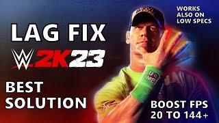 WWE 2K23 Lag Fix | How to Fix Lag and Slow Motion For PC -Best Solution- Works Also on Low Specs PC