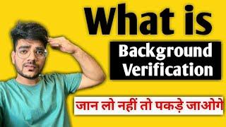 What is The Process of Background Verification In IT Companies Like Infosys TCS WIPRO ACCENTURE