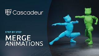 How to Merge Animations in Cascadeur