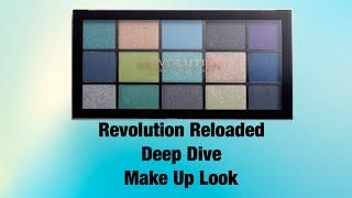 Revolution Reloaded Deep Dive Make Up Look 