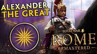 Alexander The Great Campaign - Total War Rome Remastered #1