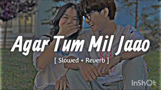 Agar Tum Mil Jao (Slowed Reverb) Sad Lofi Mp3 Lofi Mix #trending #youtube #viralvideo