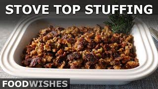 Stove Top Stuffing - No-Oven Thanksgiving Stuffing/Dressing - Food Wishes
