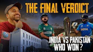 The Final Verdict | INDIA vs PAKISTAN Who WON?