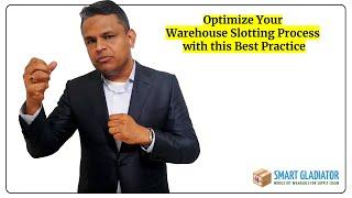 The Best Practice to Optimize Slotting Process in Your Warehouse | Smart Gladiator