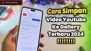 Cara Download Video Youtube Ke Gallery Terbaru 2024 | Mudah Dan Tanpa Ribet