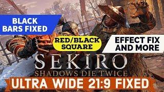 How To Fix Sekiro Shadows Die Twice  ultrawide display ,Black bars, redblack square effect Or Other