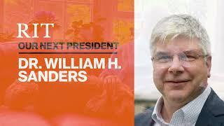 Welcome Dr. William H. Sanders, RIT's 11th President!