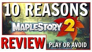 10 Reasons To Play Or Avoid MapleStory 2 | MapleStory 2 Review 2018