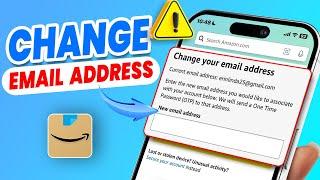 How To Change Amazon Email Address on Amazon App | Update Email on Amazon Account