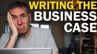Writing the Business Case -  Free Template Included