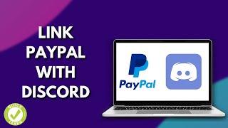 How To Link PayPal Account With Discord (The Right Way)