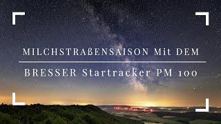 Milchstraßensaison mit dem BRESSER Startracker PM-100