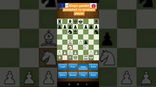 King's Gambit accepted vs amateur player #chess #viral #trending #tactical #gambit