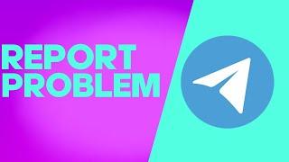 How to Fix and Solve Telegram Report Problem on Any Android Phone - Mobile App Problem