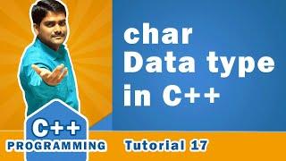 char Data type in C++ | C++ char Data type - C++ Tutorial 17