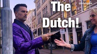 THE DUTCH!!