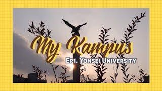 [MY KAMPUS] EP1. ALL ABOUT YONSEI UNIVERSITY - KHÁM PHÁ TRƯỜNG ĐH YONSEI VÀ SINCHON CAMPUS