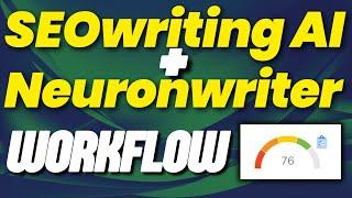 SEO Writing AI + Neuronwriter Workflow = Insane Content