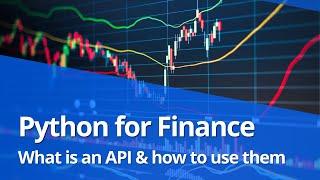 Python for Finance | What is an API and how to use them | Alpha Vantage API offers free stock APIs