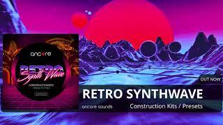 "RETRO SYNTHWAVE" Construction Kits, Presets | Ancore Sounds