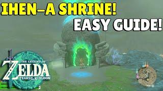 Zelda Tears Of The Kingdom | Ihen-A Shrine Guide! | EASY | No Commentary!