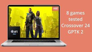 8 GAMES TESTED MACBOOK M1 PRO Crossover 24 + GPTK 2