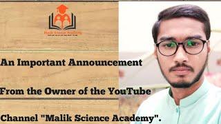 |An announcement from the owner of the YouTube channel "Malik Science Academy"|